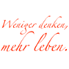 Penser moins, vivre plus