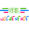 Geil Wochenende