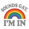 Sounds gay, I'm in