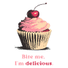 Bite me, I'm delicious.