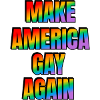 Make America GAY Again