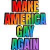 Make America GAY Again