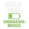 Not lazy, power saving mode