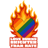 Love burns brighter than hate