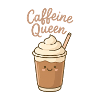 Caffeine Queen – For caffeine lovers