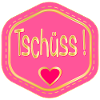 ABSCHIED TSCHÜSS HERZ