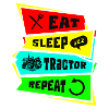Manger dormir tracteur répéter