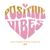 Positive Vibes – Good Energy
