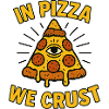 In Pizza We Crust