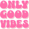 Positive Vibes – Good Energy