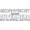 Geophysicist Superhero Geophysics