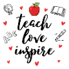 Teach, Love, Inspire – Teacher Gift