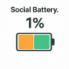 Social Battery 1%