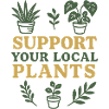 Support Your Local Plants