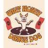 Chien dansant Argent et plaisir