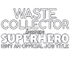 Waste collector Superhero