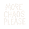 More Chaos