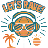 Lets rave