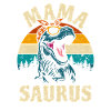 Mama Saurus - T-Rex - Tyrannosaurus - Gift