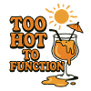 Too Hot to Function