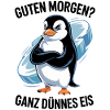 Good morning? Very thin ! Funny Penguin