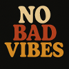 No Bad Vibes