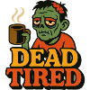 Dead Tired Coffee Zombie