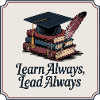 Learn Always, Lead Always