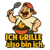 Ich grille, also bin ich.