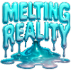 Melting Reality