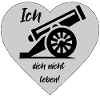 Ich Kanone dich nicht leben