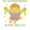 Kindergarten Slime Skills Superpower Lustiger