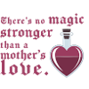Magic Mother's Love