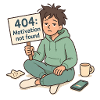 404: Motivation not found.