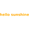 hello sunshine