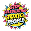 Stop Celebrating Toxic People