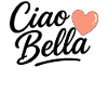 Ciao Bella