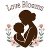 MOTHER LOVE BLOOMS