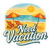 Need Vacation