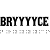BRYYYYCE