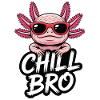 Chill Bro Axolotl Chill Brother