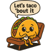 Let's Taco' Bout It Art