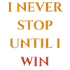 Never stop