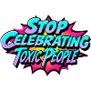 Stop Celebrating Toxic People
