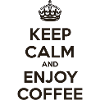 Keep Calm & Enjoy Coffee