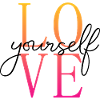 Aimez-vous / Selbstliebe / Liebe dich selbst