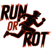 RUN OR ROT