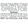 Snowplow Operator Superhero