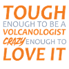 Volcanologist crazy Volcanology