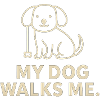 My Dog walks Me.
